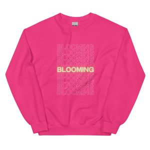 Blooming Inspirational Sweatshirt for Women | Motivational Entrepreneur Crewneck